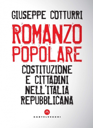 25 giugno 2019 &ndash; Presentazione del volume: Romanzo popolare. Il nuovo libro di Giuseppe Cotturri