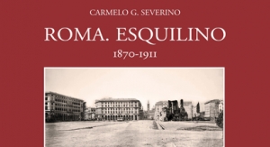 16 gennaio 2020: Presentazione del volume "Roma. Esquilino 1870-1911" di Carmelo Severino